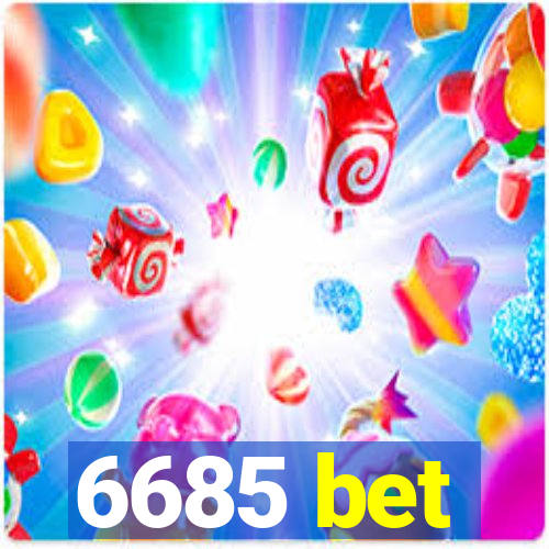 6685 bet